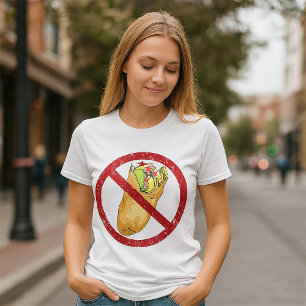No Burritos Allowed Sign Humourous Food Ban  T-Shirt