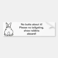 No butts about it! Bunny butt no tailgating!