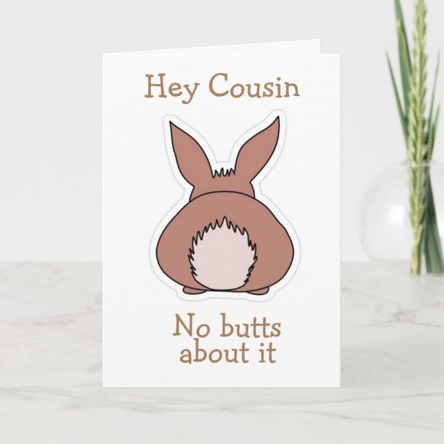 NO "BUTTS" ABOUT IT *COUSIN* HAPPY EASTER HOLIDAY CARD (Front)