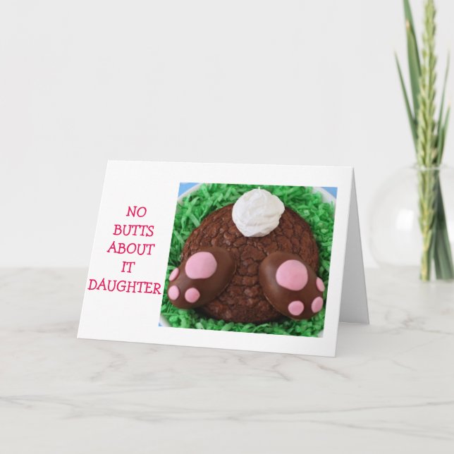 NO BUTTS ABOUT IT "DAUGHTER"-EASTER WISH IS HUGE HOLIDAY CARD (Front)