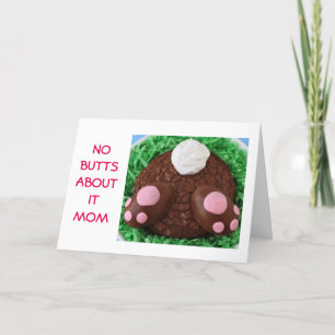 NO BUTTS ABOUT IT "MOM"-EASTER WISH IS HUGE HOLIDAY CARD