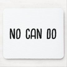 No Can Do