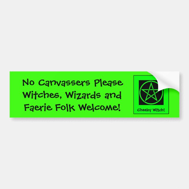 No Canvassers Please - Witches & Faeries Welcome! Bumper Sticker (Front)