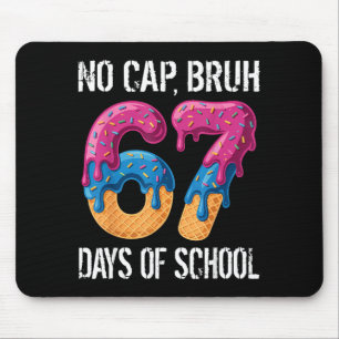 No Cap Bruh 67 Days Of School Ice Cream Drip Boys  Mouse Mat