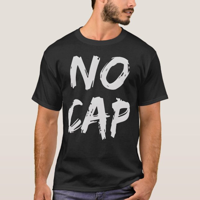No Cap Urban Slang Raprap Music Boyfriend Men boy T-Shirt (Front)