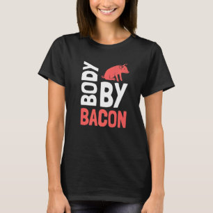 No Carbs Body By Bacon Ketogenic Diet  4 T-Shirt
