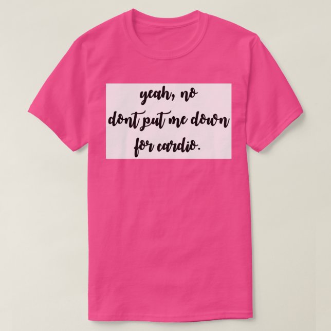 No cardio T-Shirt (Design Front)
