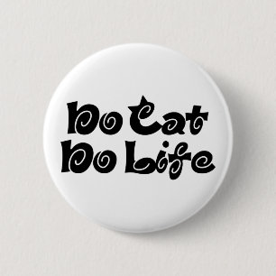 No Cat No Life 6 Cm Round Badge