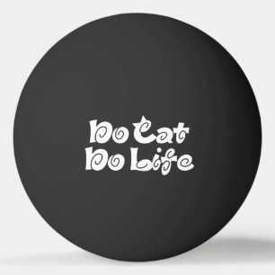 No Cat No Life Ping Pong Ball
