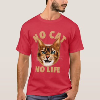 no cat no life T-Shirt