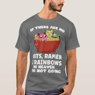 No cats, Ramen & rainbows in heaven LGBT Pride T-Shirt