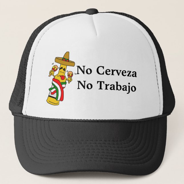 No Cerveza No Trabajo Trucker-Styled Hat (Front)