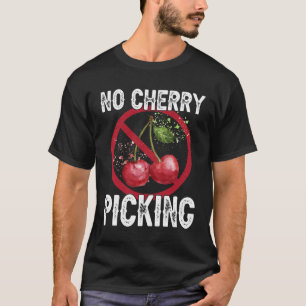 No Cherry Picking For Pick Associates AA Picker T-Shirt