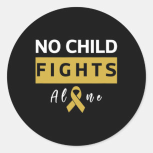 No Child Fights Alone Childhood Cancer Awareness  Classic Round Sticker