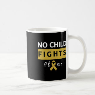 No Child Fights Alone Childhood Cancer Awareness Coffee Mug