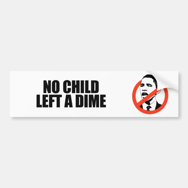 No child left a dime bumper sticker (Front)