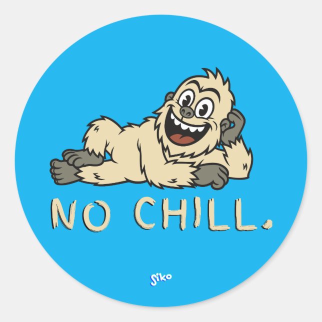 No Chill Classic Round Sticker (Front)