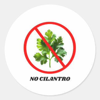 No Cilantro - I Hate Cilantro Classic Round Sticker