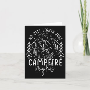 No City Lights Just Campfire Nights Summer Vacatio Card