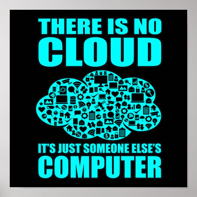 No Cloud Computer IT Tech Software Programmer Geek Poster (Front)
