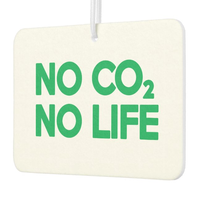 NO CO2 NO LIFE CAR AIR FRESHENER (Left)