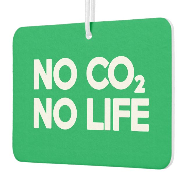 NO CO2 NO LIFE CAR AIR FRESHENER (Left)