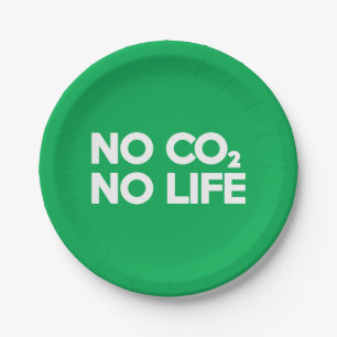 NO CO2 NO LIFE PAPER PLATE