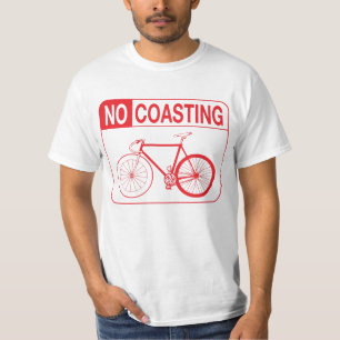 NO COASTING T-Shirt