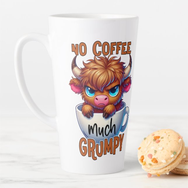 No Coffee Much Grumpy  Latte Mug (In Situ)