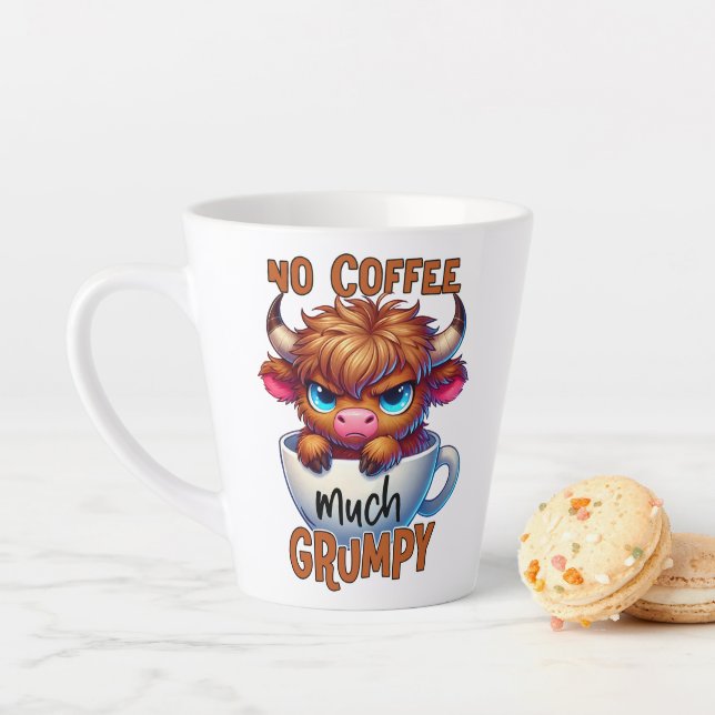 No Coffee Much Grumpy  Latte Mug (In Situ)