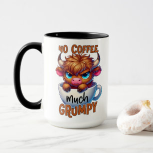 No Coffee Much Grumpy  Mug