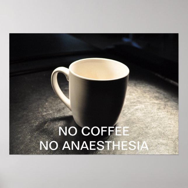NO COFFEE NO ANAESTHESIA POSTER (Front)