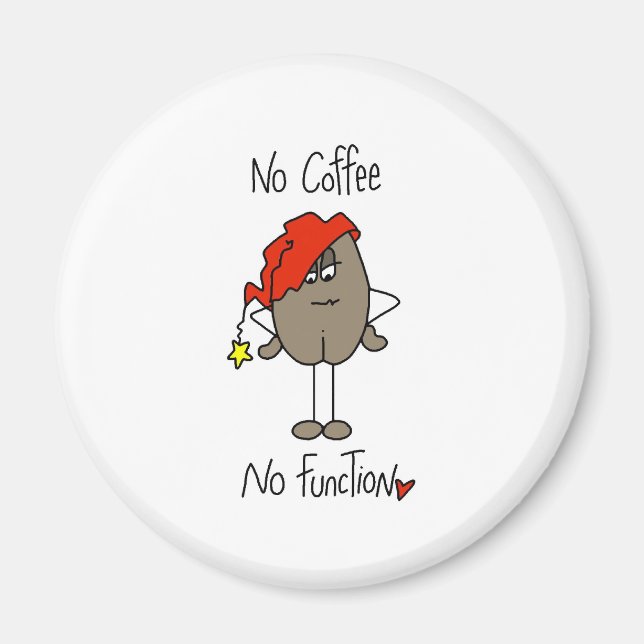 No Coffee No Function Magnet (Front)