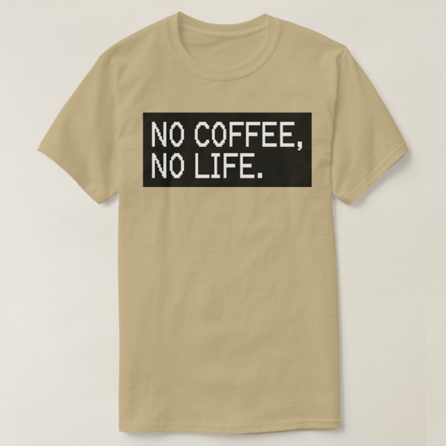 No Coffee No Life Classic Tee Classic TShirt (Design Front)