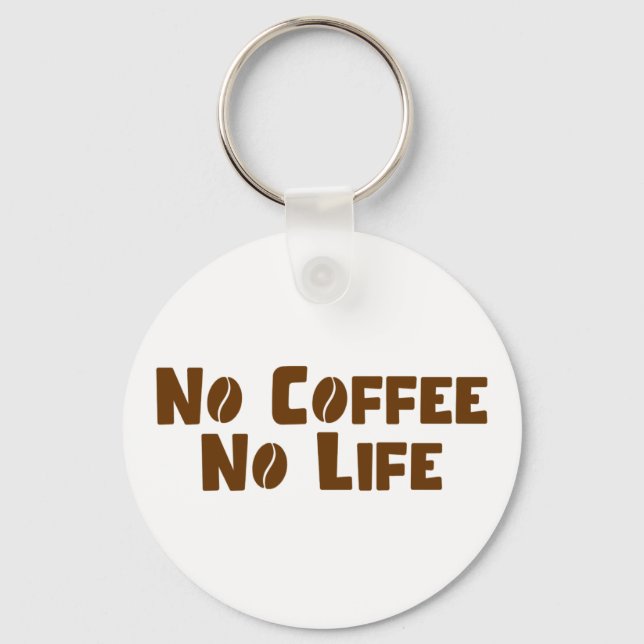 No Coffee No Life Key Ring (Front)