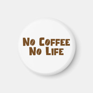 No Coffee No Life Magnet