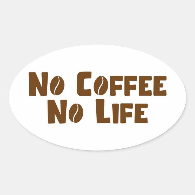 No Coffee No Life Oval Sticker (Front)