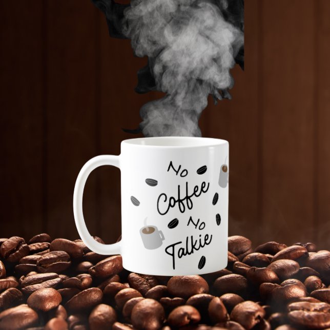 No Coffee, No Talkie Coffee Mug (Creator Uploaded)