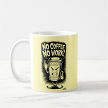 No coffee no work mugs