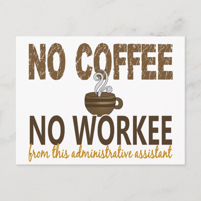 No Coffee No Workee Administrative Assistant Postcard (Front)