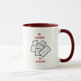 No Coffee, No Workee Coffee Mug