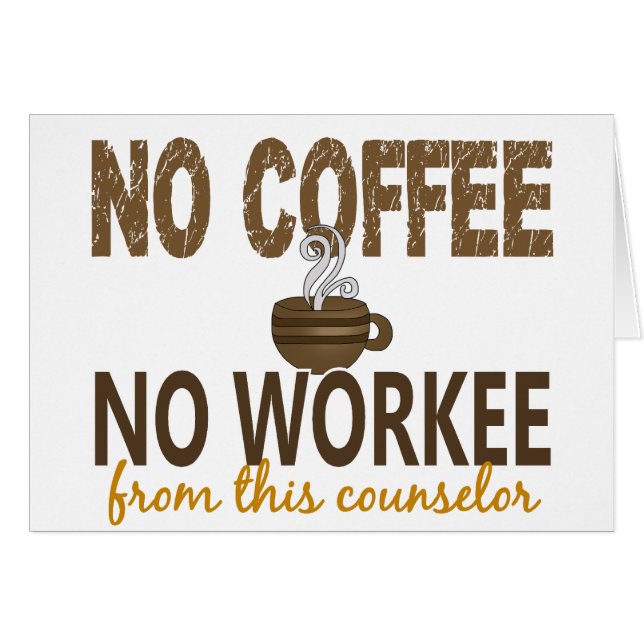 No Coffee No Workee Counsellor (Front Horizontal)