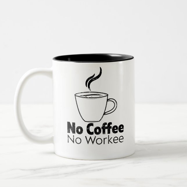 No coffee No workee funny coffee saying Two-Tone Coffee Mug (Left)