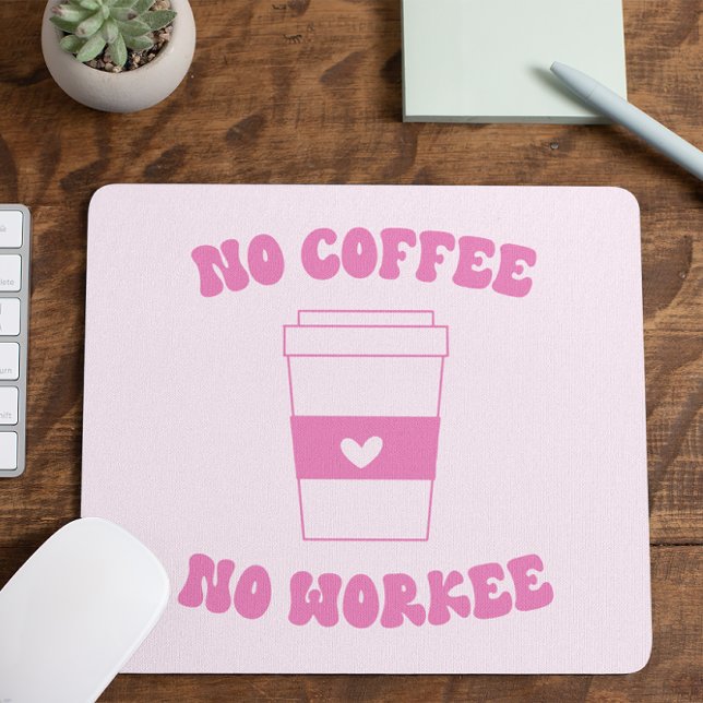 No Coffee No Workee Funny Cute Pink Retro Mouse Mat (Creator Uploaded)