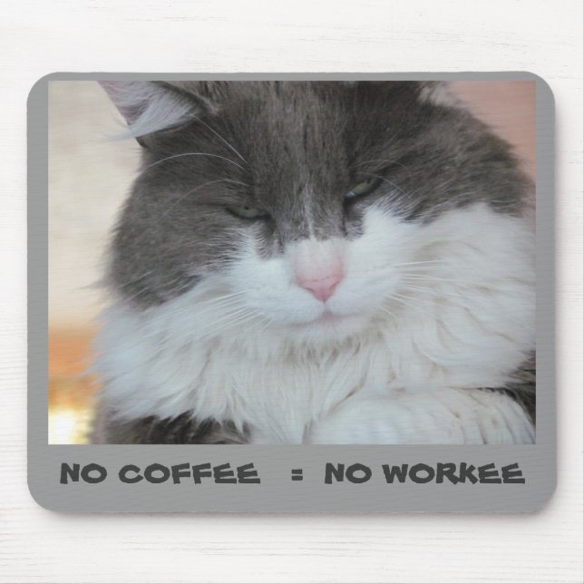 No Coffee = No Workee Grumpy Kitty Mouse Mat (Front)