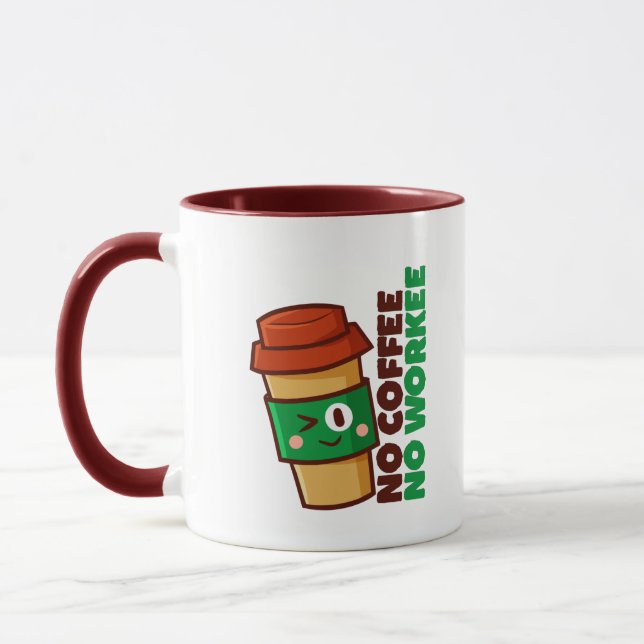 No Coffee No Workee Mug (Left)