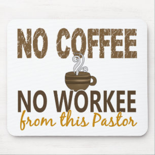 No Coffee No Workee Pastor Mouse Mat