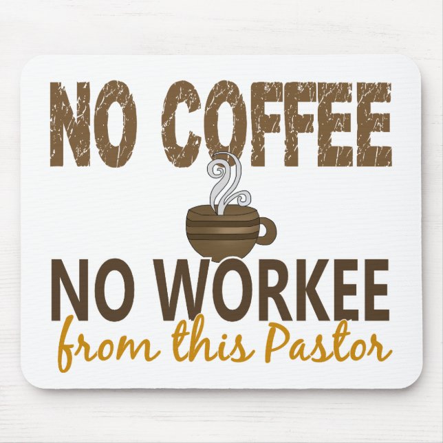 No Coffee No Workee Pastor Mouse Mat (Front)