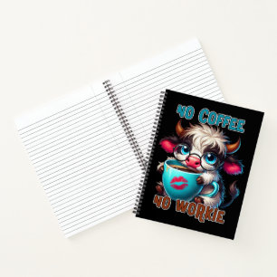 No Coffee No Workie  Notebook