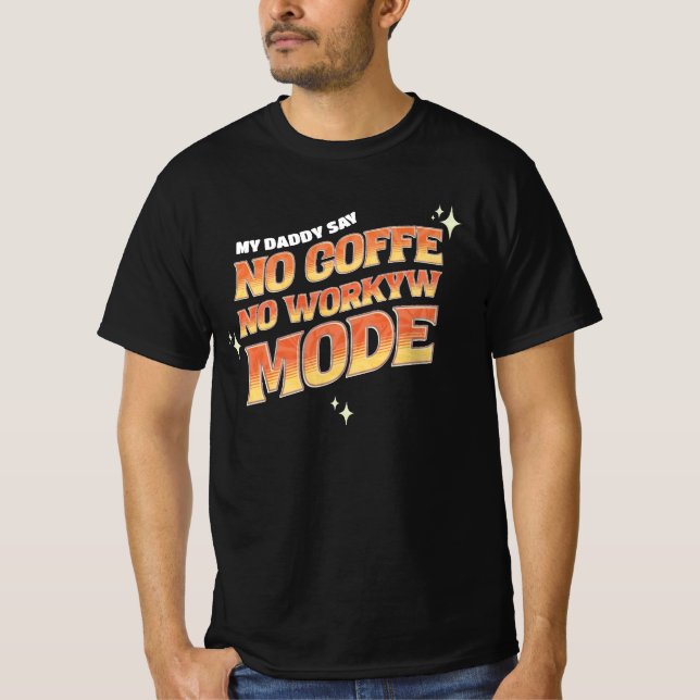 no coffee no workyw t-shirt (Front)